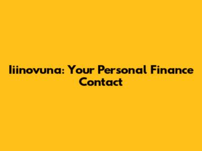 Iiinovuna: Your Personal Finance Contact