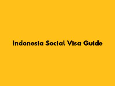 Indonesia Social Visa Guide