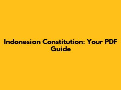 Indonesian Constitution: Your PDF Guide