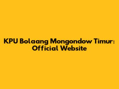 KPU Bolaang Mongondow Timur: Official Website