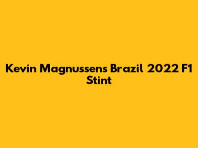 Kevin Magnussen's Brazil 2022 F1 Stint