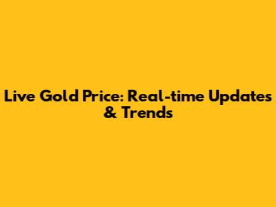Live Gold Price: Real-time Updates & Trends