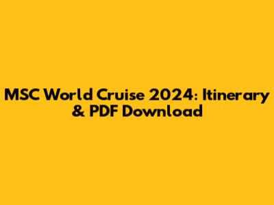 MSC World Cruise 2024: Itinerary & PDF Download