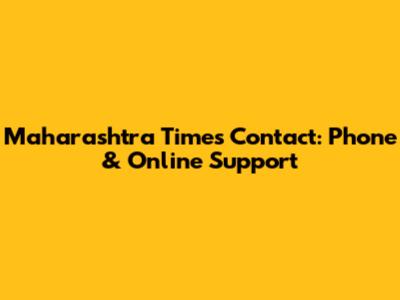 Maharashtra Times Contact: Phone & Online Support