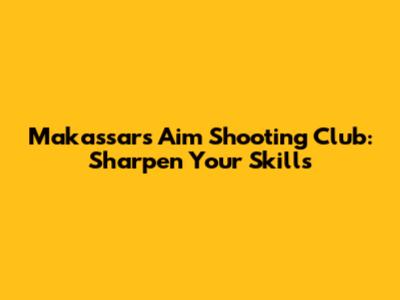 Makassar's Aim Shooting Club: Sharpen Your Skills