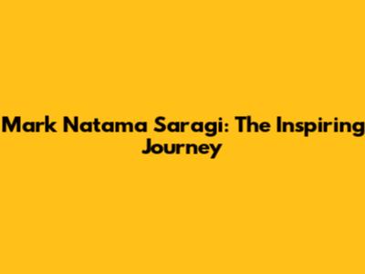 Mark Natama Saragi: The Inspiring Journey