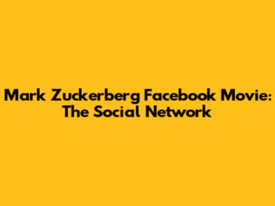 Mark Zuckerberg Facebook Movie: The Social Network