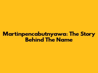 Martinpencabutnyawa: The Story Behind The Name