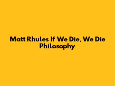 Matt Rhule's 'If We Die, We Die' Philosophy