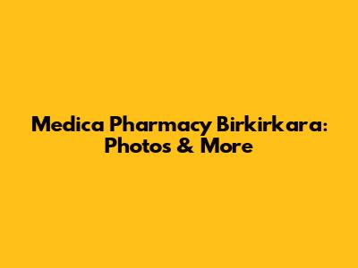 Medica Pharmacy Birkirkara: Photos & More