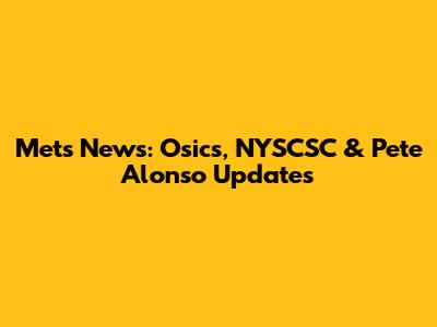 Mets News: Osics, NYSCSC & Pete Alonso Updates