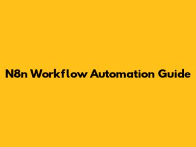 N8n Workflow Automation Guide