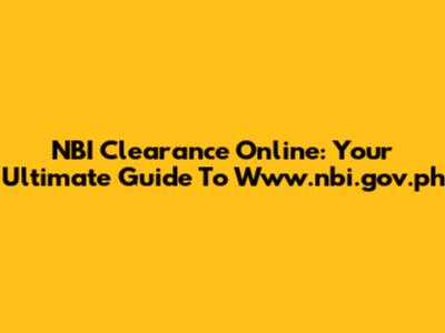NBI Clearance Online: Your Ultimate Guide To Www.nbi.gov.ph