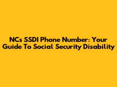 NC's SSDI Phone Number: Your Guide To Social Security Disability