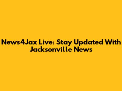 News4Jax Live: Stay Updated With Jacksonville News