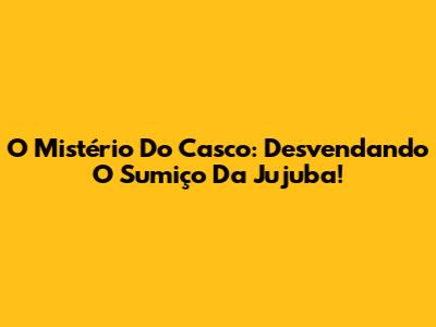 O Mistério Do Casco: Desvendando O Sumiço Da Jujuba!