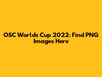 OSC World's Cup 2022: Find PNG Images Here