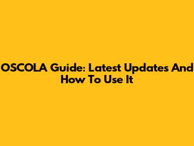 OSCOLA Guide: Latest Updates And How To Use It
