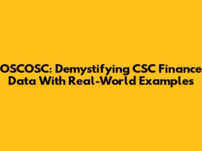 OSCOSC: Demystifying CSC Finance Data With Real-World Examples