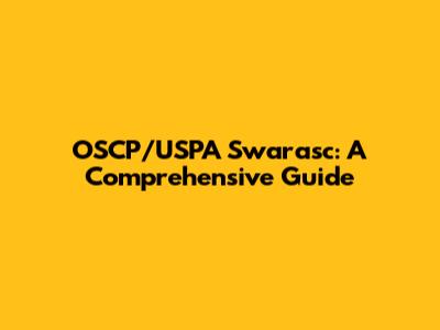 OSCP/USPA Swarasc: A Comprehensive Guide