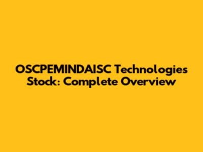 OSCPEMINDAISC Technologies Stock: Complete Overview