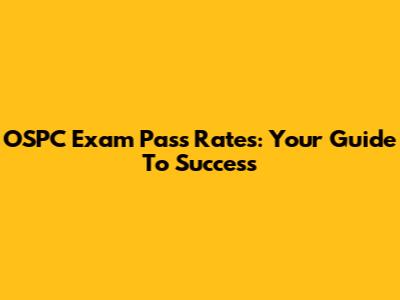 OSPC Exam Pass Rates: Your Guide To Success