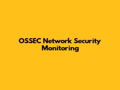 OSSEC Network Security Monitoring
