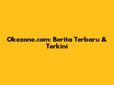 Okezone.com: Berita Terbaru & Terkini