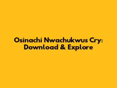 Osinachi Nwachukwu's 'Cry': Download & Explore