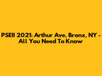 PSEII 2021: Arthur Ave, Bronx, NY - All You Need To Know