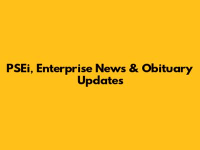 PSEi, Enterprise News & Obituary Updates