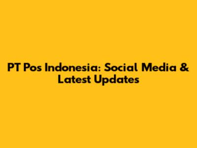 PT Pos Indonesia: Social Media & Latest Updates