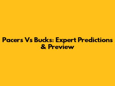 Pacers Vs Bucks: Expert Predictions & Preview