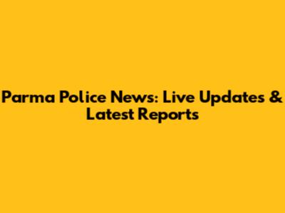 Parma Police News: Live Updates & Latest Reports