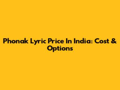 Phonak Lyric Price In India: Cost & Options