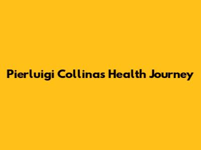 Pierluigi Collina's Health Journey