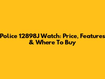 Police 12898J Watch: Price, Features & Where To Buy