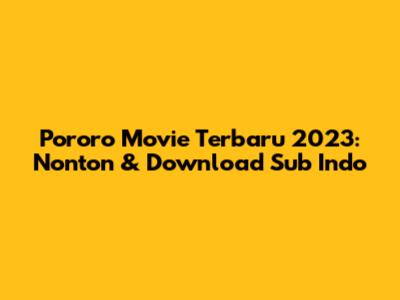 Pororo Movie Terbaru 2023: Nonton & Download Sub Indo