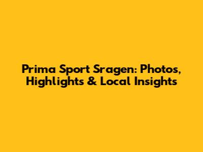 Prima Sport Sragen: Photos, Highlights & Local Insights
