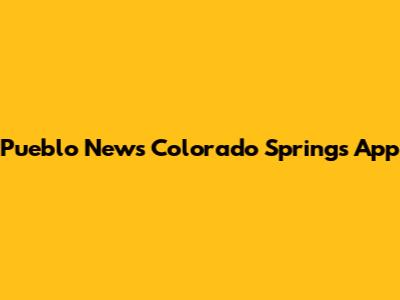 Pueblo News Colorado Springs App