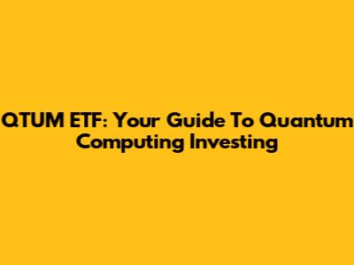 QTUM ETF: Your Guide To Quantum Computing Investing