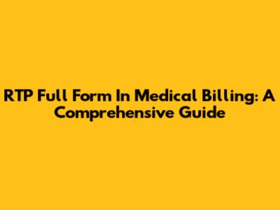 RTP Full Form In Medical Billing: A Comprehensive Guide