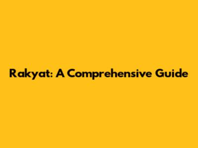 Rakyat: A Comprehensive Guide