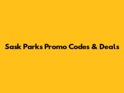 Sask Parks Promo Codes & Deals