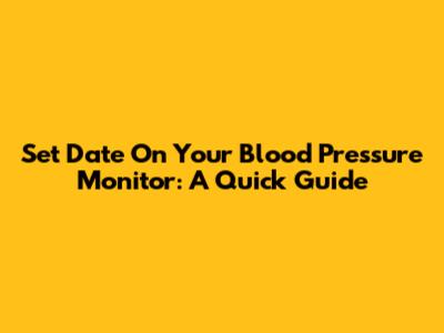 Set Date On Your Blood Pressure Monitor: A Quick Guide