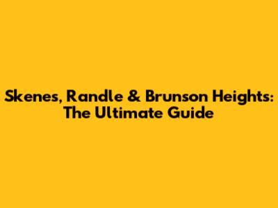 Skenes, Randle & Brunson Heights: The Ultimate Guide