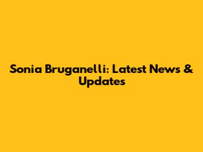 Sonia Bruganelli: Latest News & Updates