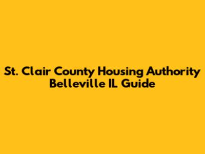 St. Clair County Housing Authority Belleville IL Guide