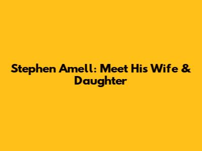 Stephen Amell: Meet His Wife & Daughter