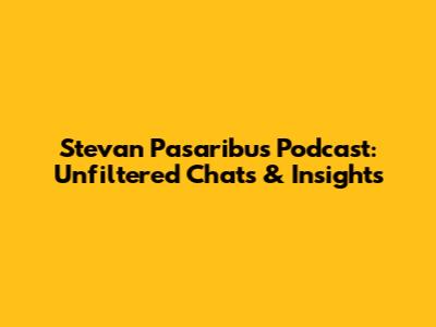 Stevan Pasaribu's Podcast: Unfiltered Chats & Insights